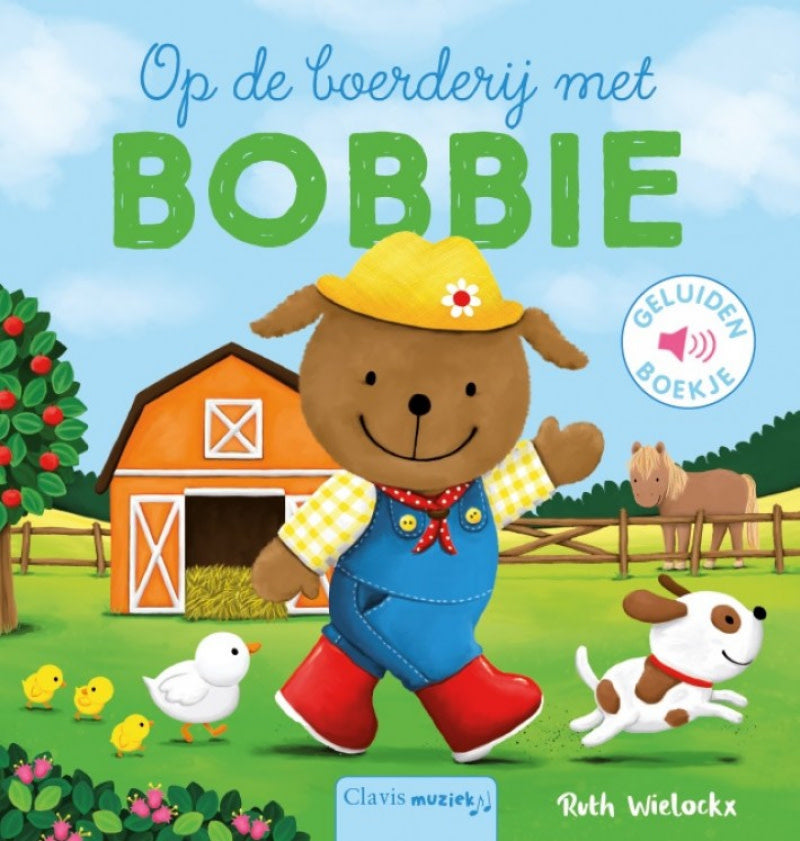 op de boerderij met Bobbie - geluidenboekje